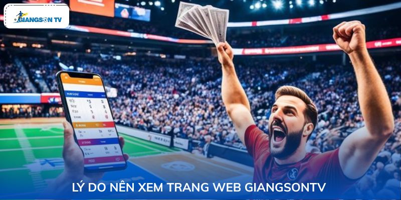Những ưu điểm nổi bật của trang Giangsontv