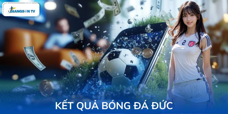 Kết Quả Bóng Đá Đức