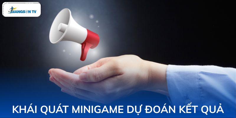 Sơ lược về Minigame dự đoán kết quả