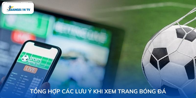 Lưu ý trước khi tham gia trang xem bóng đá miễn phí