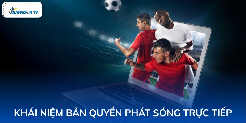 Quyền pháp lý giúp nền tảng phát sóng các trận đấu bóng đá một cách hợp pháp