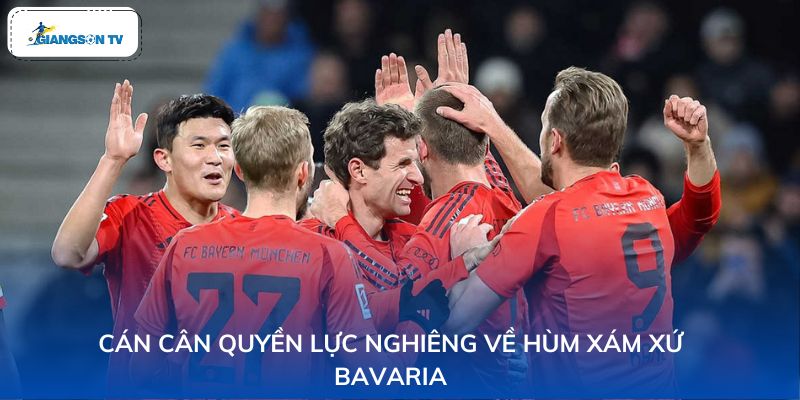 Cán cân quyền lực nghiêng về Hùm xám xứ Bavaria