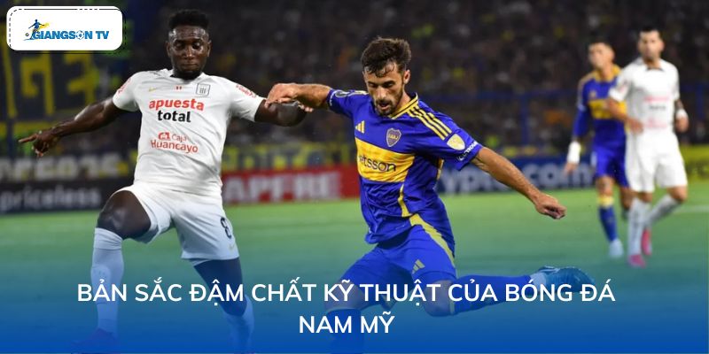 Bản sắc đậm chất kỹ thuật của bóng đá Nam Mỹ