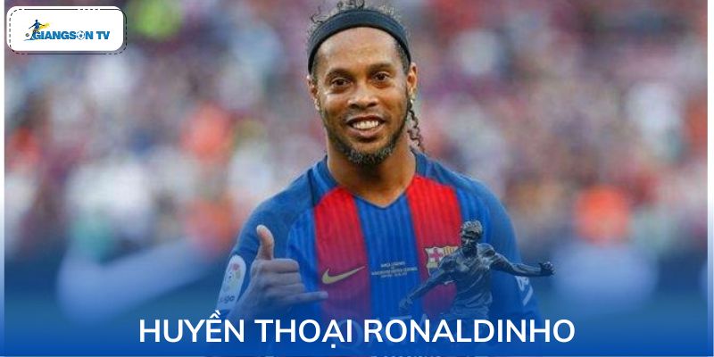 Huyền Thoại Ronaldinho