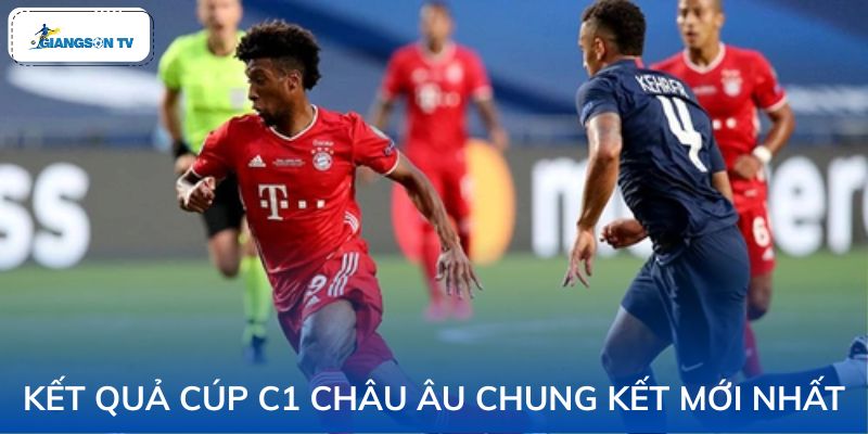Tổng hợp kết quả cúp C1 châu âu đã xảy ra