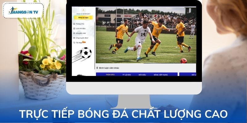 Giao diện xem bóng đá Full HD có bình luận viên