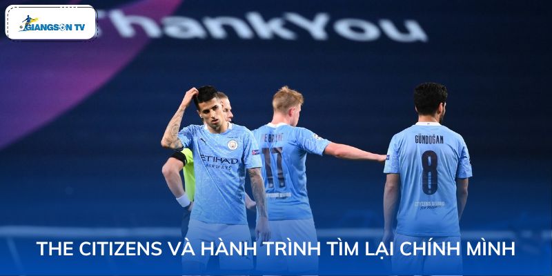 The Citizens và hành trình tìm lại chính mình