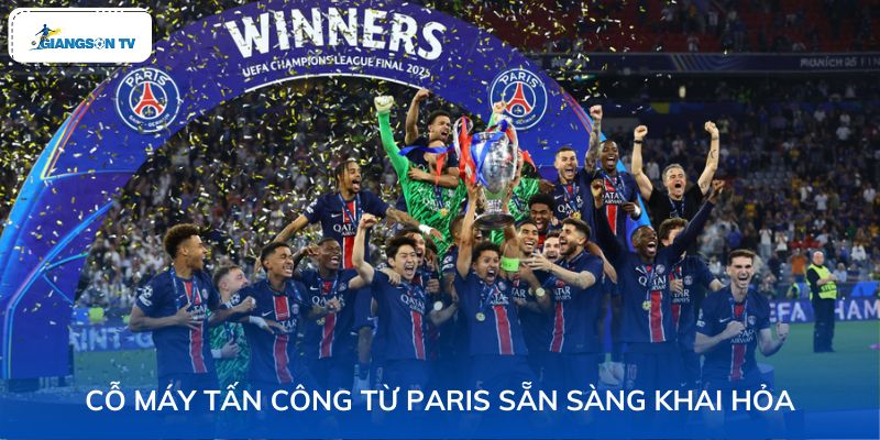 Cỗ máy tấn công từ Paris sẵn sàng khai hỏa