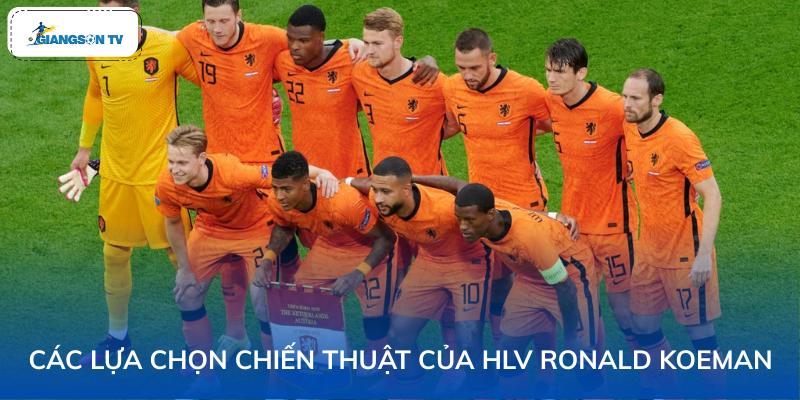 Các lựa chọn chiến thuật của HLV Ronald Koeman